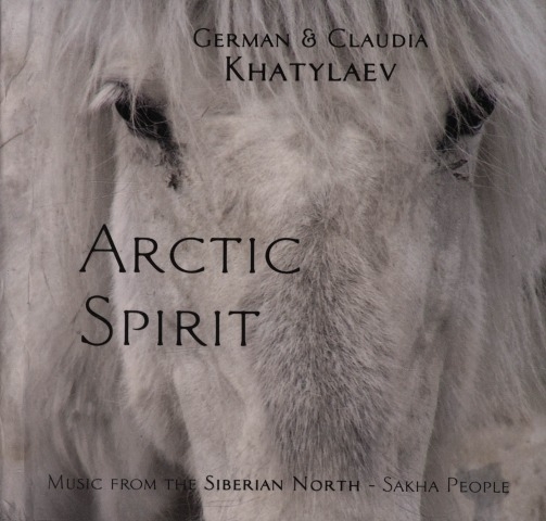 Обложка Электронного документа: Arctic spirit: music from the Siberian North - Sakha people