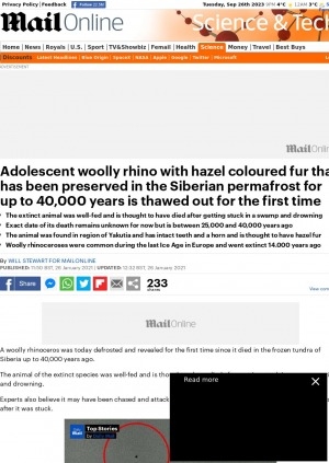 Обложка Электронного документа: Adolescent woolly rhino with hazel coloured fur that has been preserved in the Siberian permafrost for up to 40,000 years is thawed out for the first time: [with comments of the paleontologist with the regional branch of the Russian Academy of Sciences Valery Plotnikov, Head of the Mammoth Fauna Department of Sakha Republic Academy of Sciences Albert Protopopov, Palaeontologist Dr Gennady Boeskorov]